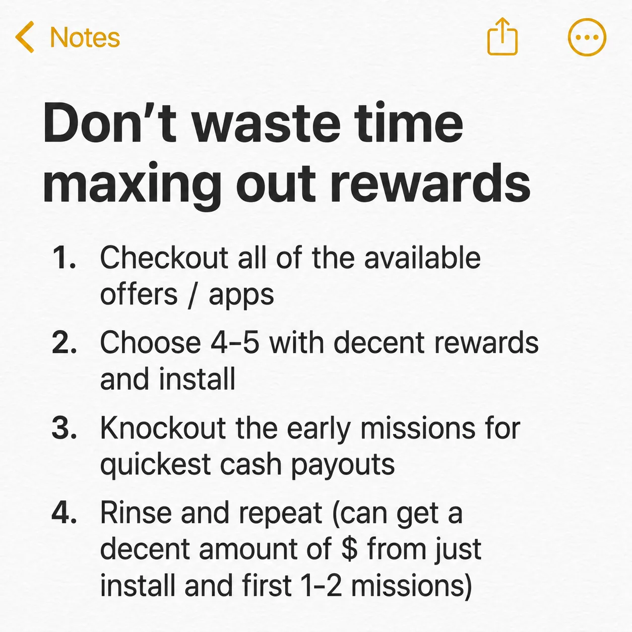 A note titled 'Don't waste time maxing out rewards' with four numbered tips: check all available offers, pick four or five with decent rewards and install them, knock out the early missions for the quickest payouts, then rinse and repeat. You can earn a decent amount just from installing and finishing the first one or two missions.